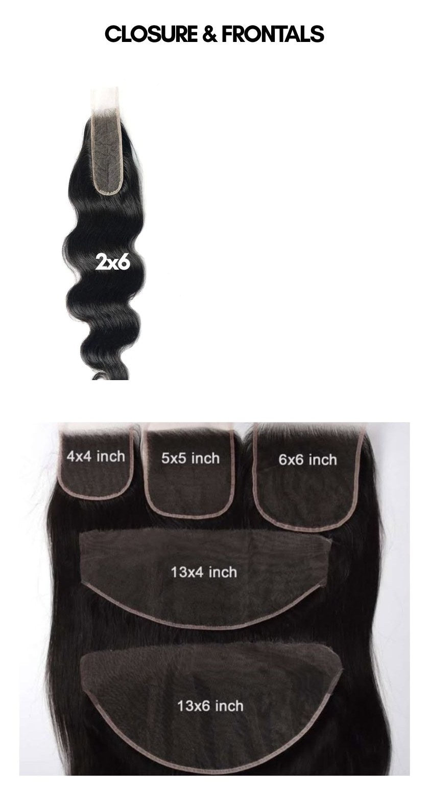 Closure and frontal lace sizes: 2x6, 5x5, 6x6, 13x4 and 13x6